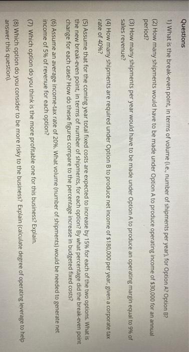 Inc, an international shipping business, is in the process of assessing the