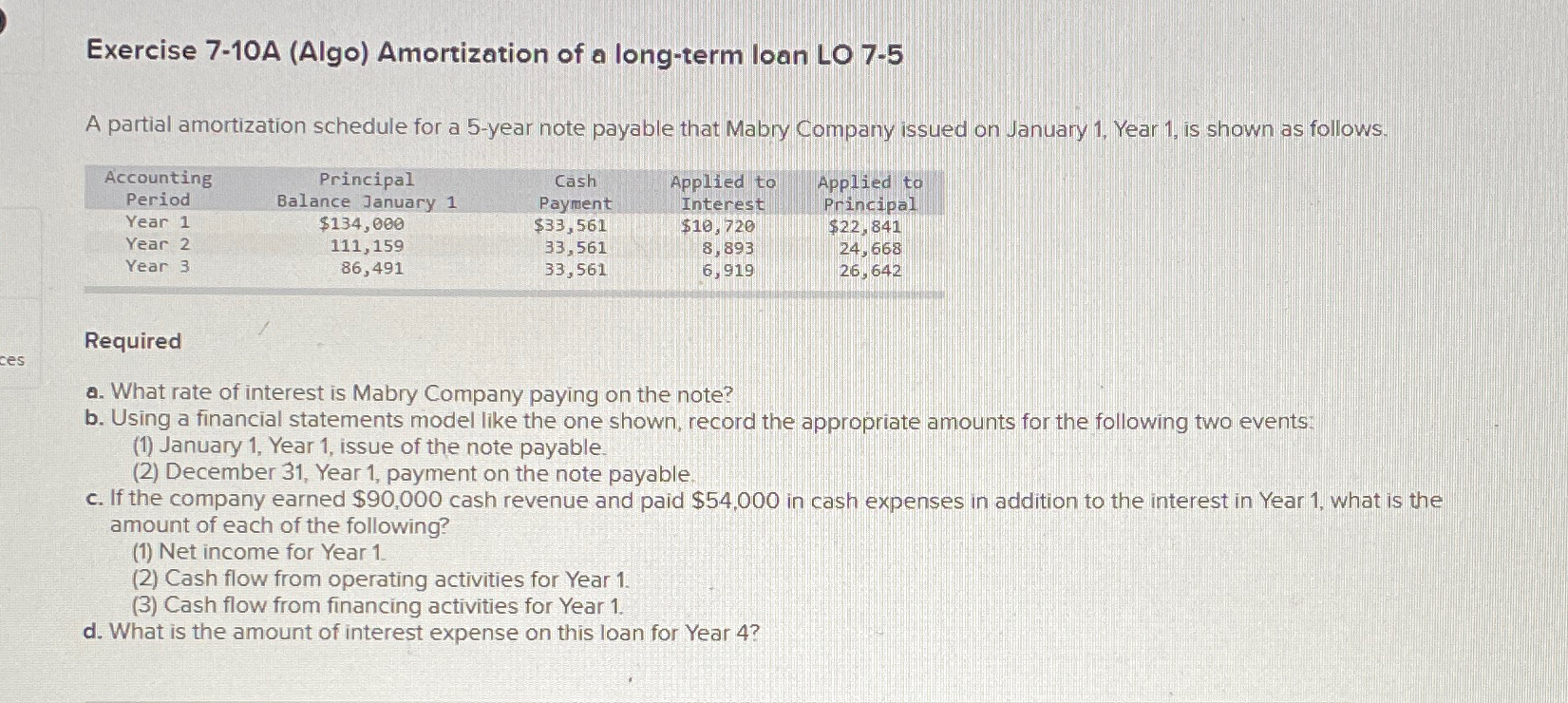  Exercise 7-10A (Algo) Amortization of a long-term loan LO 7-5 A