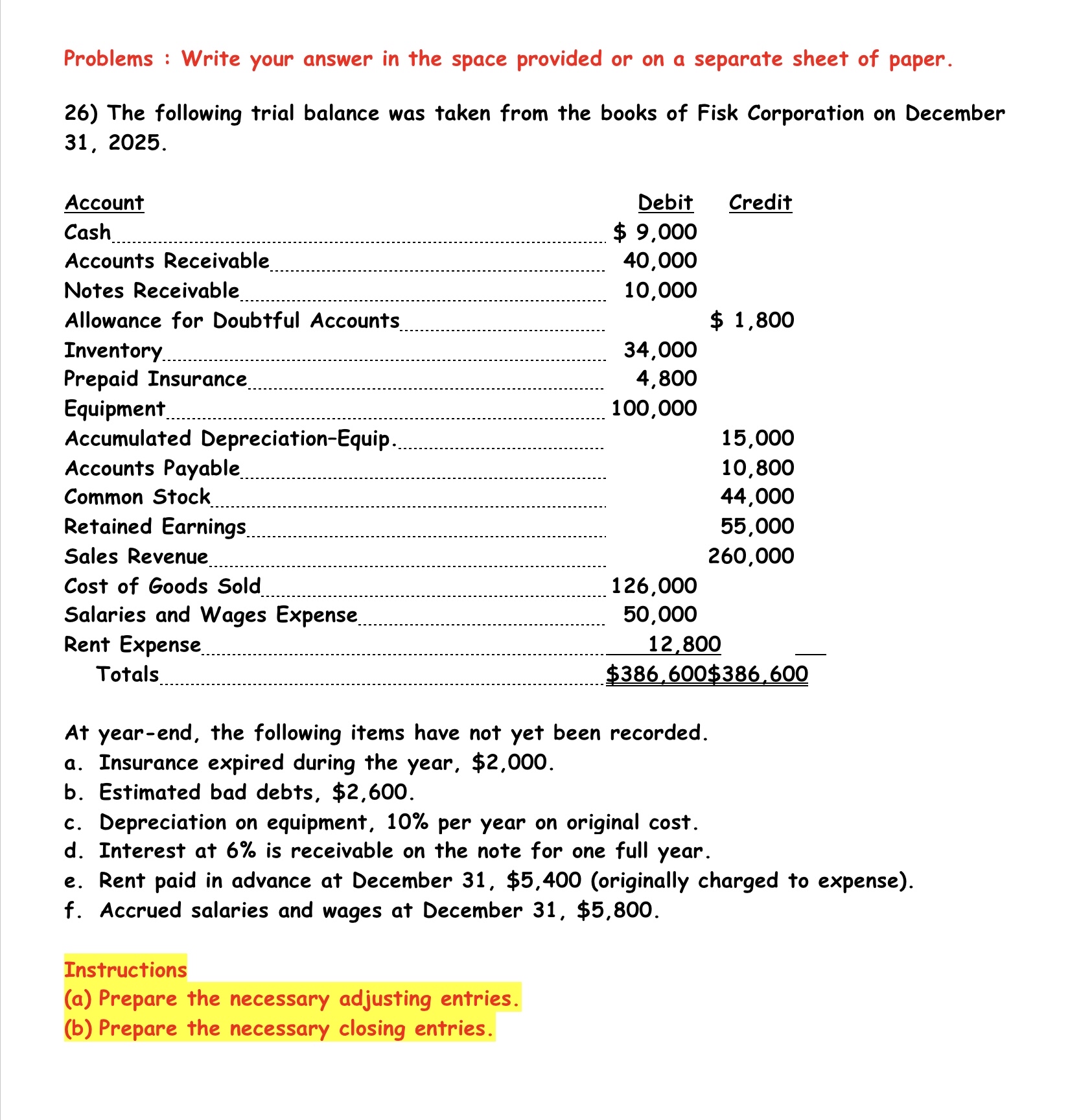  Problems : Write your answer in the space provided or on