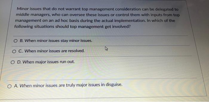 help asp Minor issues that do not warrant top management consideration can