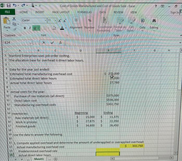 Using formulas complete the highlighted questions:) Predetermined overhead rate Actual direct labor