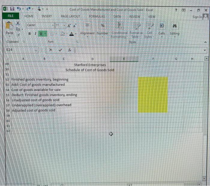 Cell Cells Editing E24 ABCDEFF 25 Manufacturing overhead applied Underapplied (overapplied) manufacturing