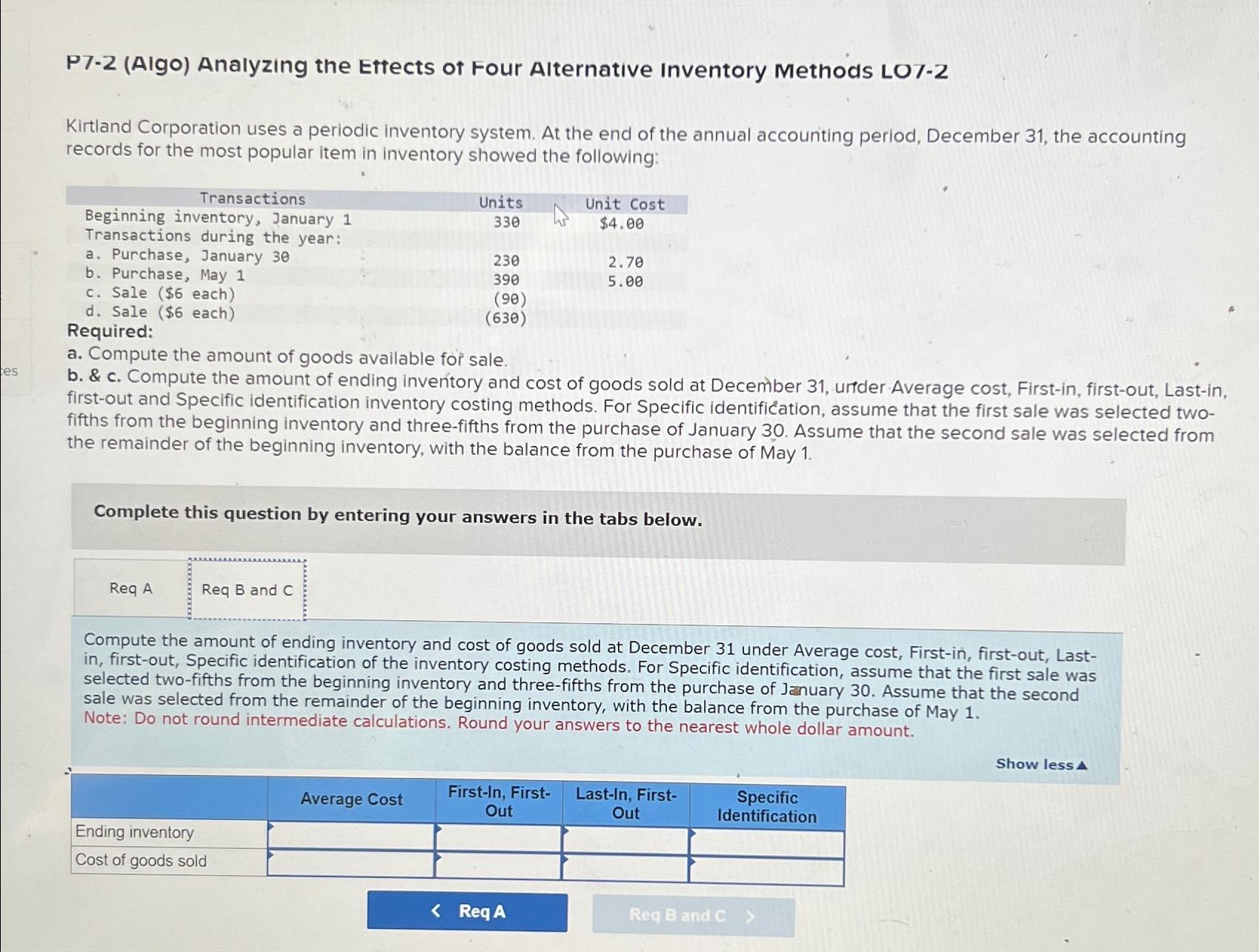  P7-2(Algo) Analyzing the Effects of Four Alternative Inventory Methods LO7-2 Kirtland