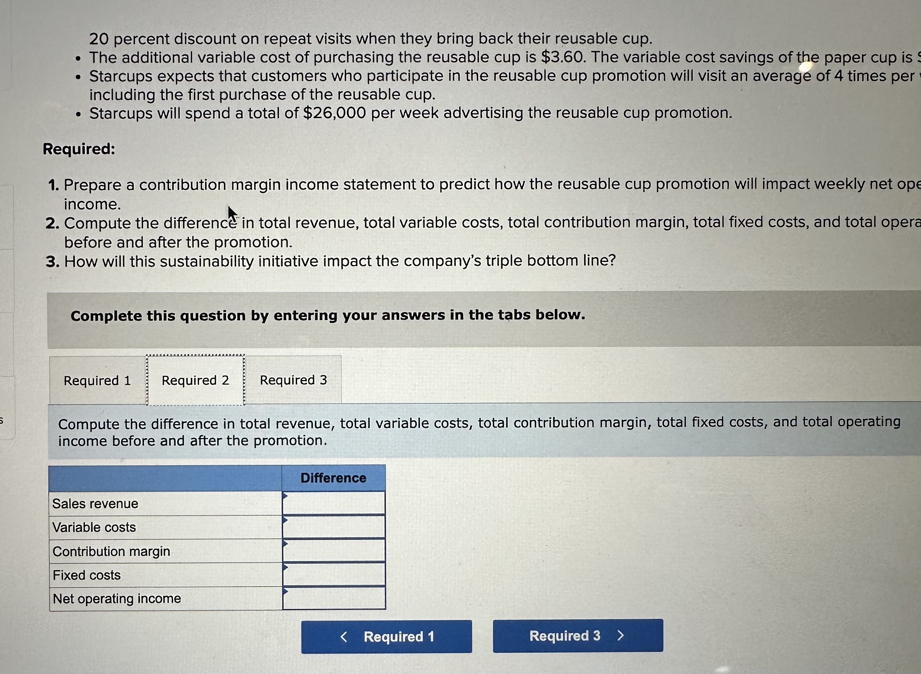 is $3.60. The variable cost savings of the paper cup is -