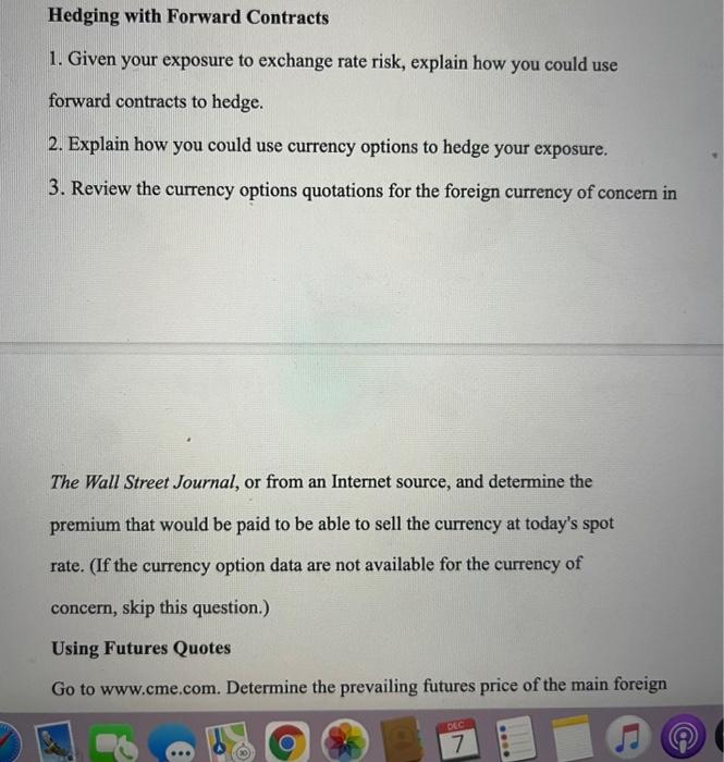  Please any help is greatly appreciated! Hedging with Forward Contracts 1.