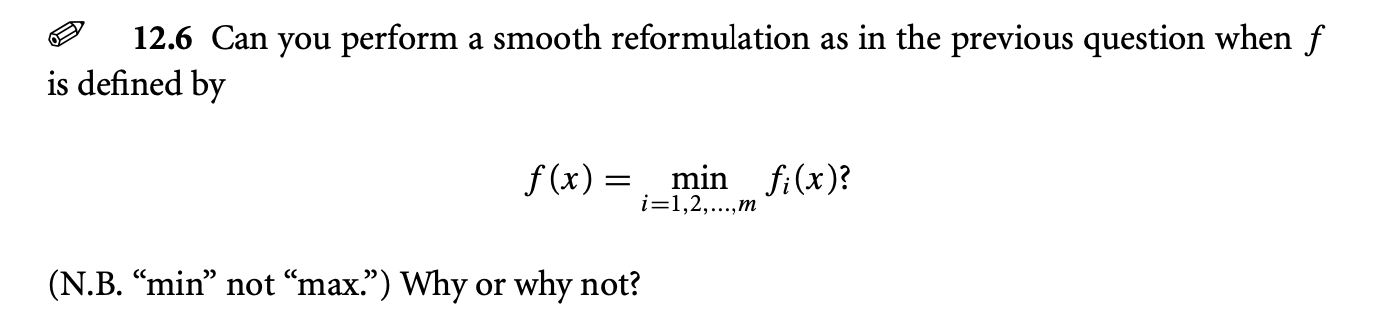 PREVIOUS QUESTION: 12.6 Can you perform a smooth reformulation as in the