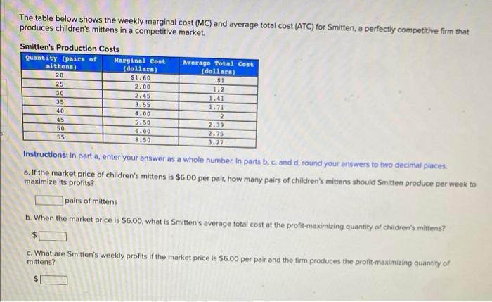  The table below shows the weekly marginal cost (MC) and average