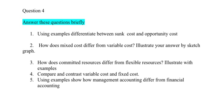  Question 4 Answer these questions briefly 1. Using examples differentiate between
