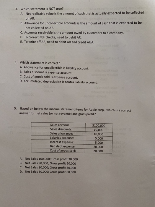  3. Which statement is NOT true? A. Net realizable value is