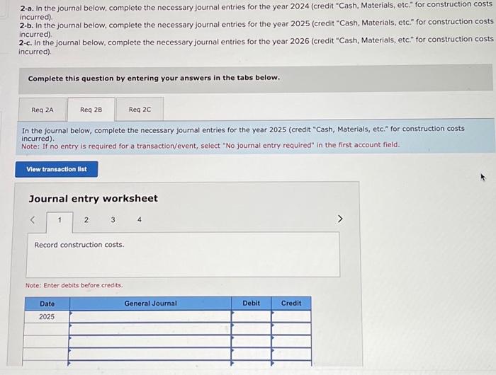 the year 2025 (credit "Cash, Materials, etc:" for construction cost incurred). 2-c.