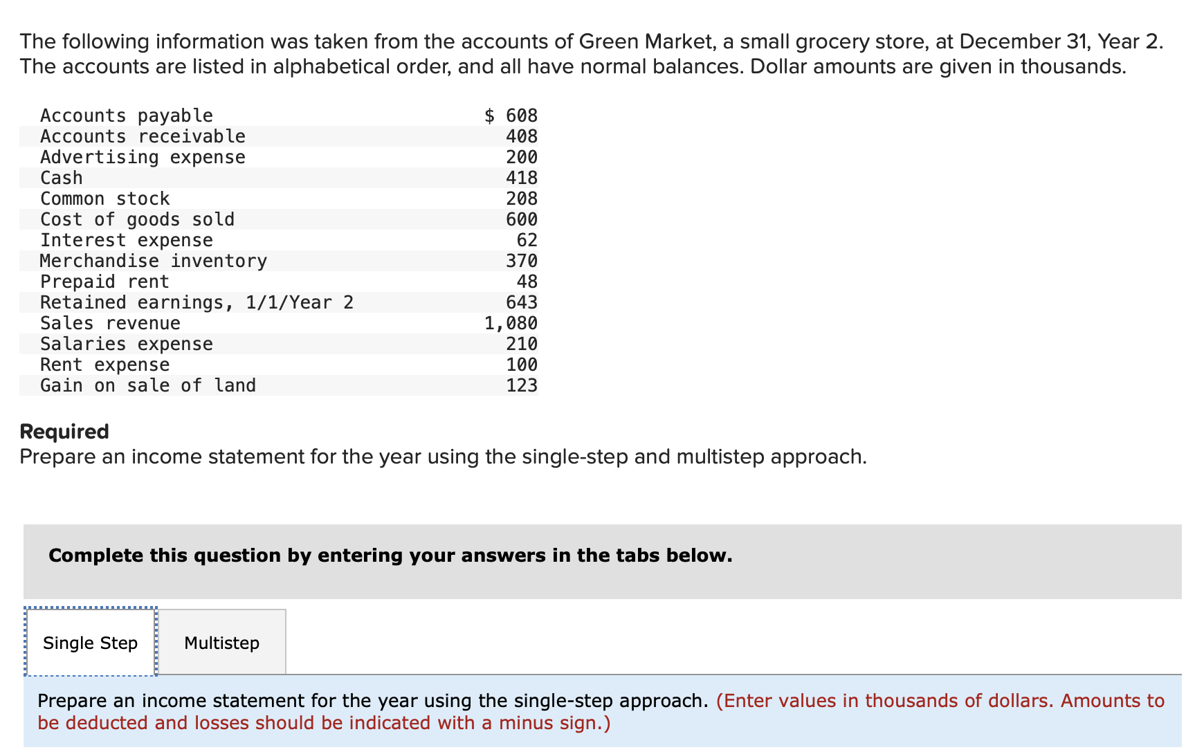  Required Prepare an income statement for the year using the single-step
