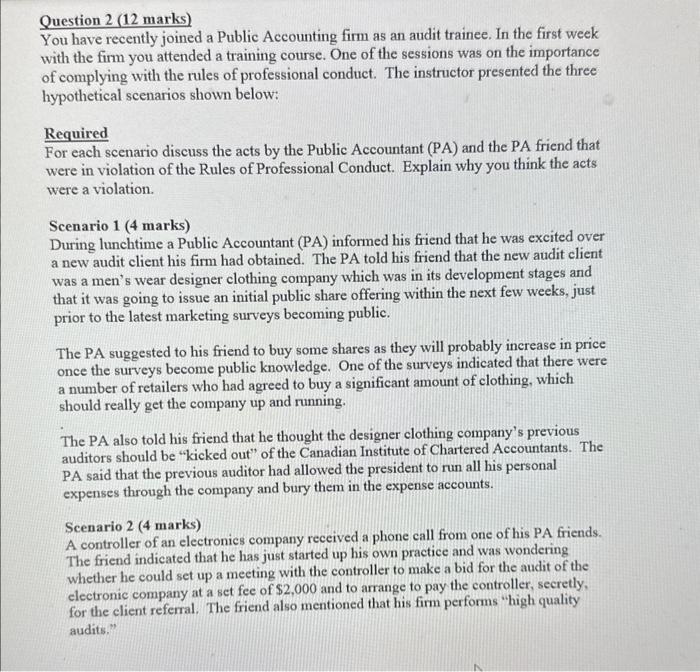 Question 2 (12 marks) You have recently joined a Public Accounting