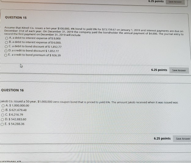  6.25 points Save Answer QUESTION 15 Assume that Kitrell Co. issues