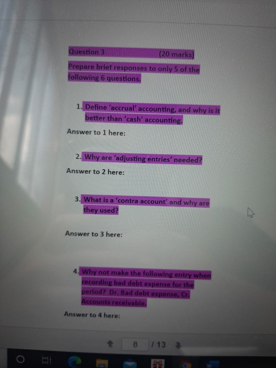 Question 3 (20 marks) Prepare brief responses to only 5 of