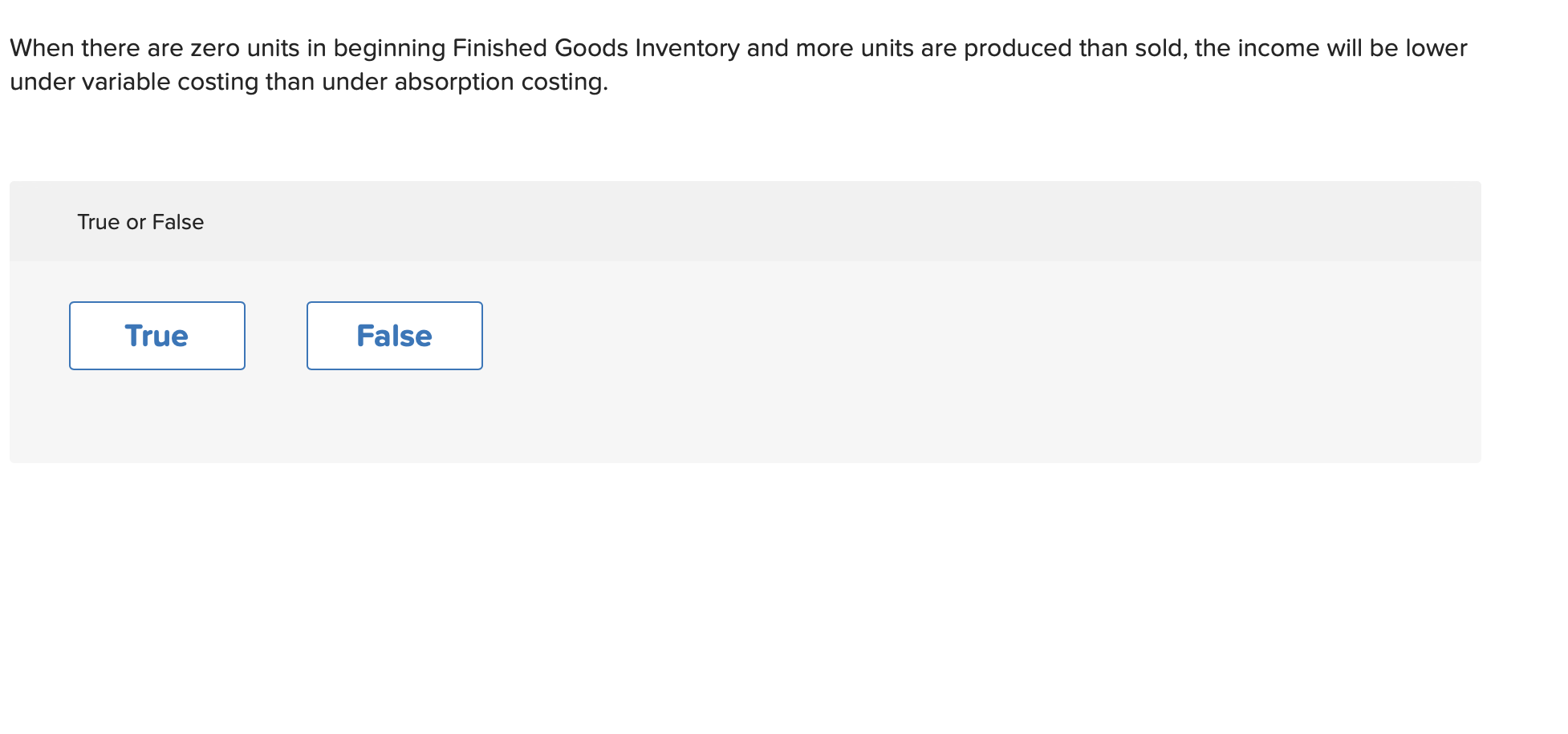 When there are zero units in beginning Finished Goods Inventory and