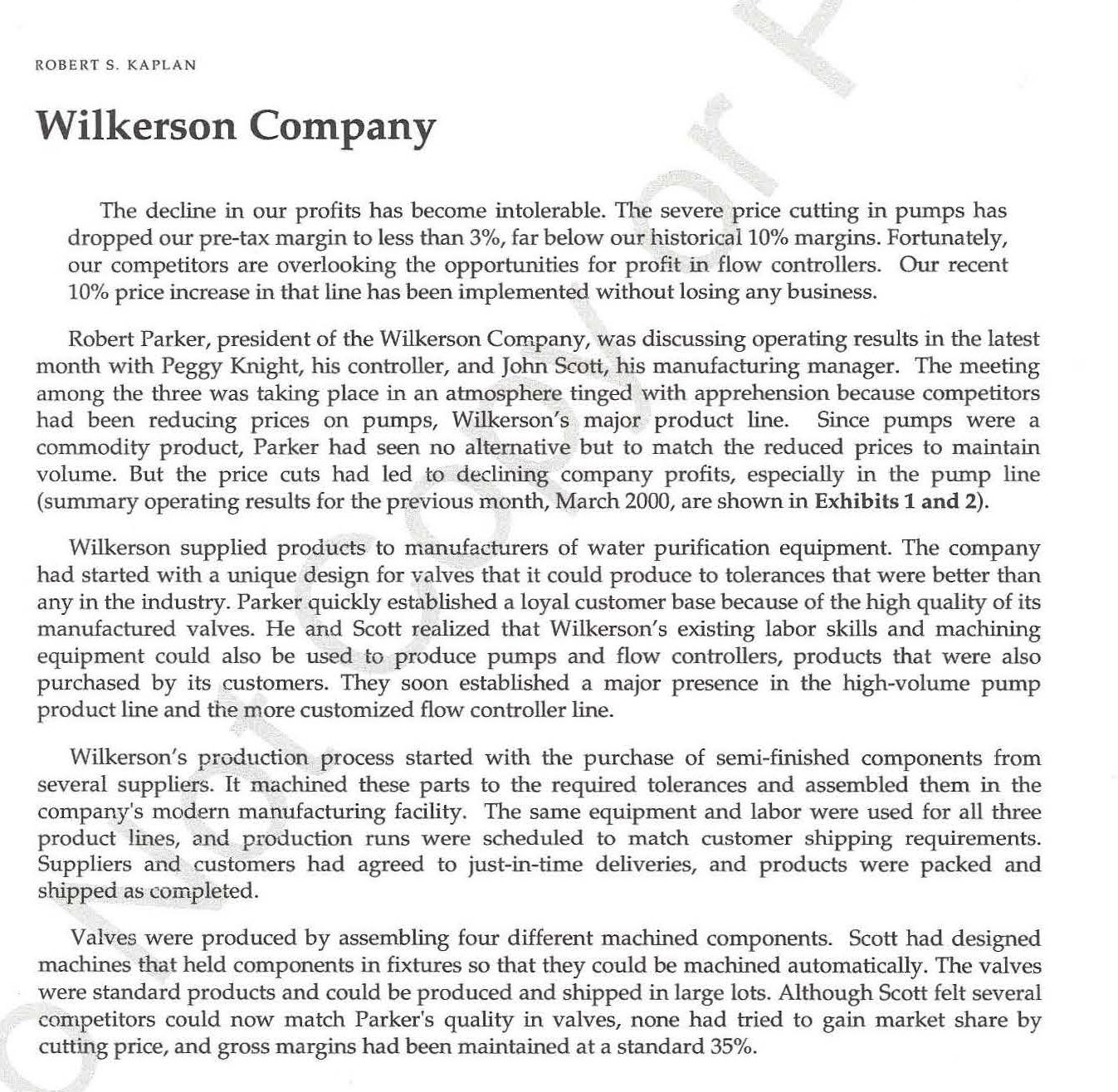 right order: Need some assistance with the following question 7. Wilkerson has
