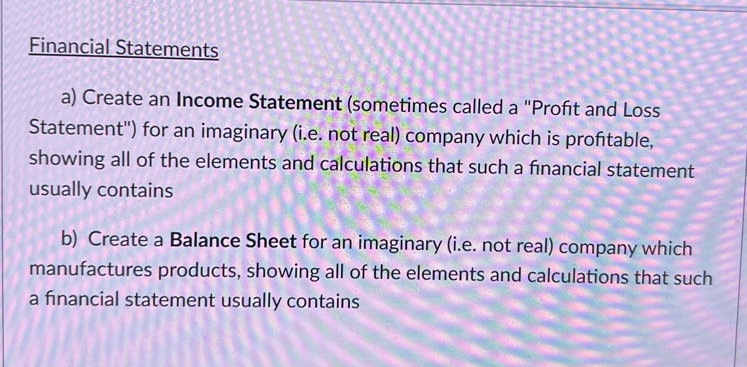  Financial Statements a) Create an Income Statement (sometimes called a "Profit