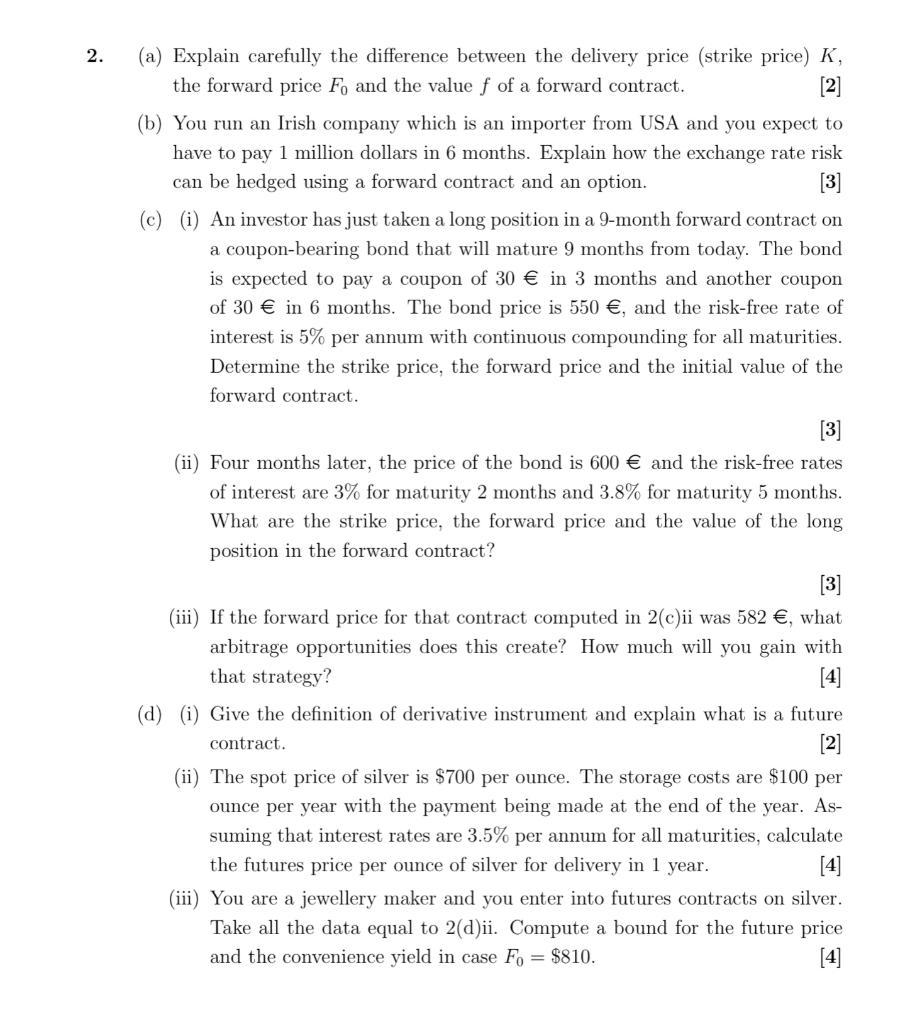 2. (a) Explain carefully the difference between the delivery price (strike