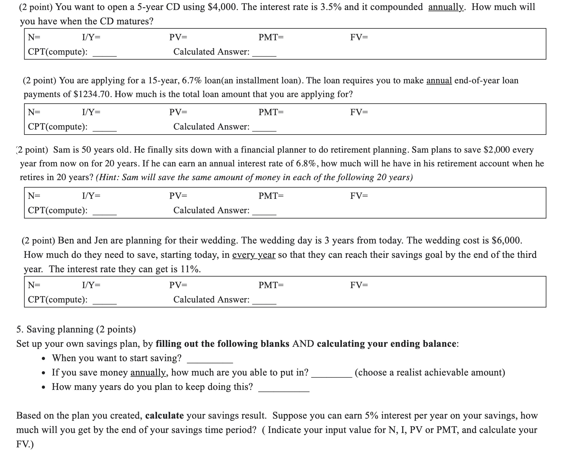  ( 2 point) You want to open a 5-year CD using