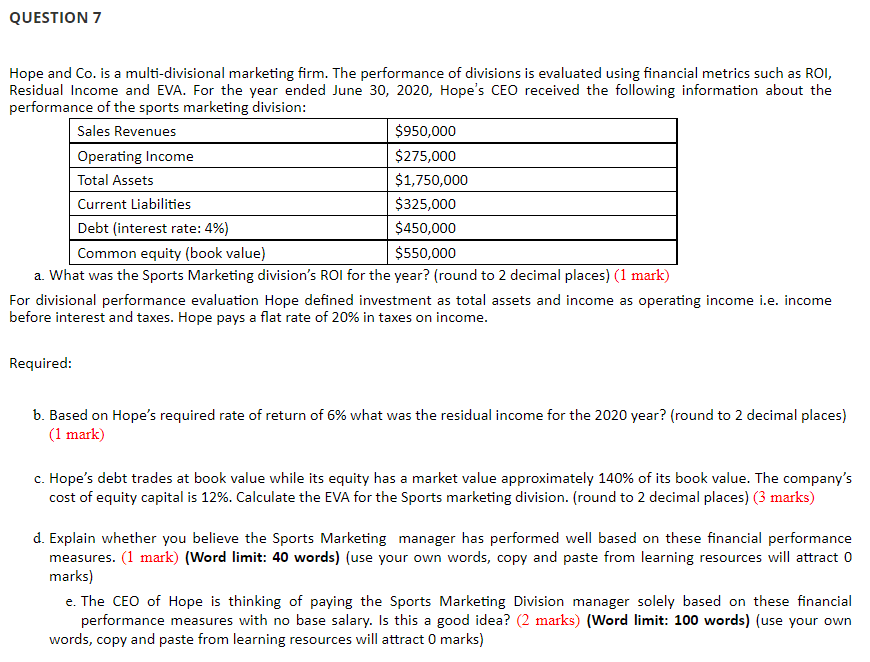  Please show all working QUESTION 7 Hope and Co. is a
