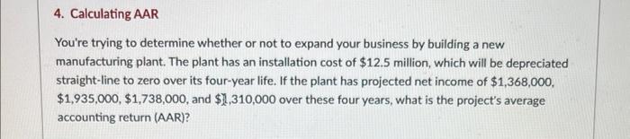 please explain answer 4. Calculating AAR You're trying to determine whether or