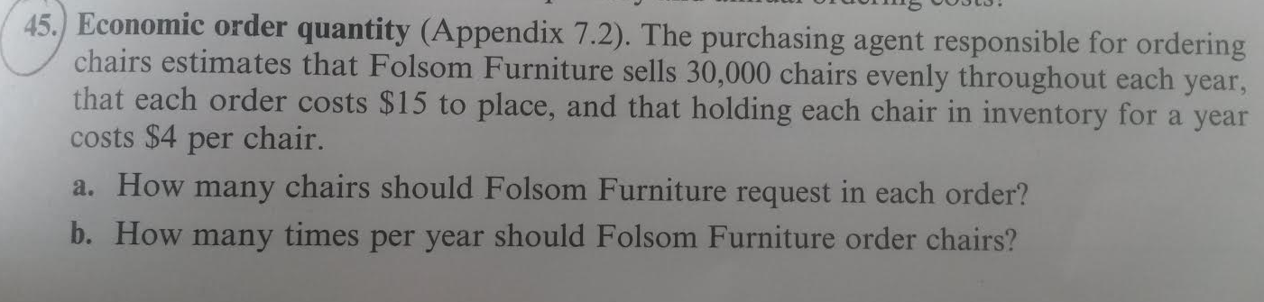 The purchasing agent responsible for ordering y chairs estimates that Folsom