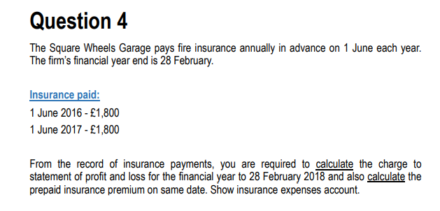  Please Help Question 4 The Square Wheels Garage pays fire insurance