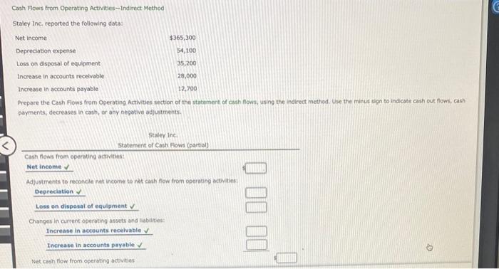  Cash Flows from Operating Activities ---Indirect Method Staley Inc, reported the