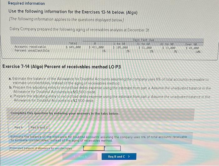 to the questions arsplayed below] Daley Company prepared the following aging of