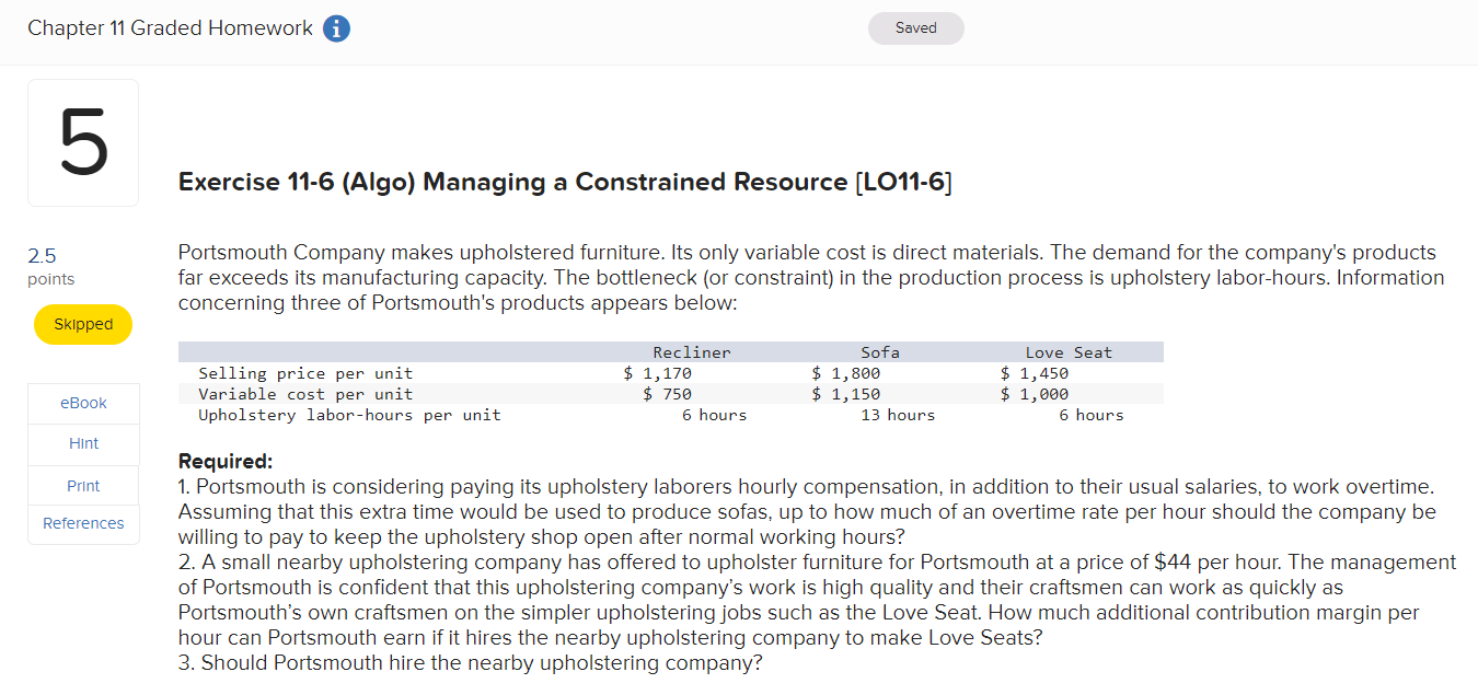  Exercise 11-6(Algo) Managing a Constrained Resource [L011-6] Portsmouth Company makes upholstered