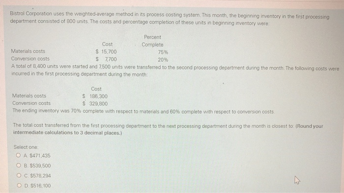  Bistrol Corporation uses the weighted average method in its process costing