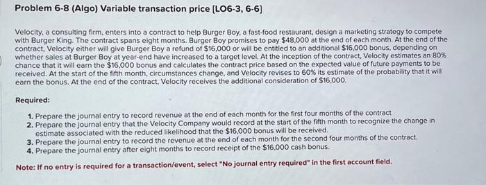  Problem 6-8 (Algo) Variable transaction price [LO6-3, 6-6] Velocity, a consulting