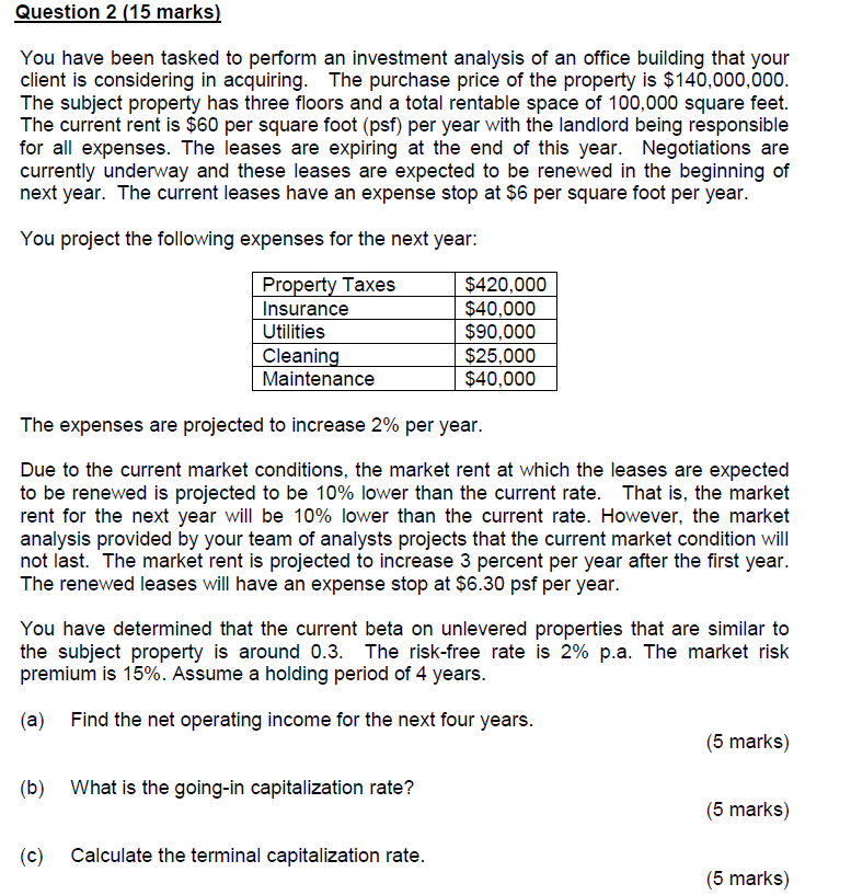  Question 2 (15 marks) You have been tasked to perform an