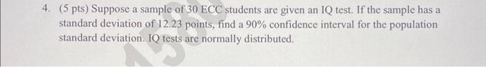  Suppose a sample of 30 ECC students are given an IQ