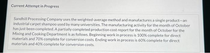  Current Attempt in Progress Sandhill Processing Company uses the weighted-average method