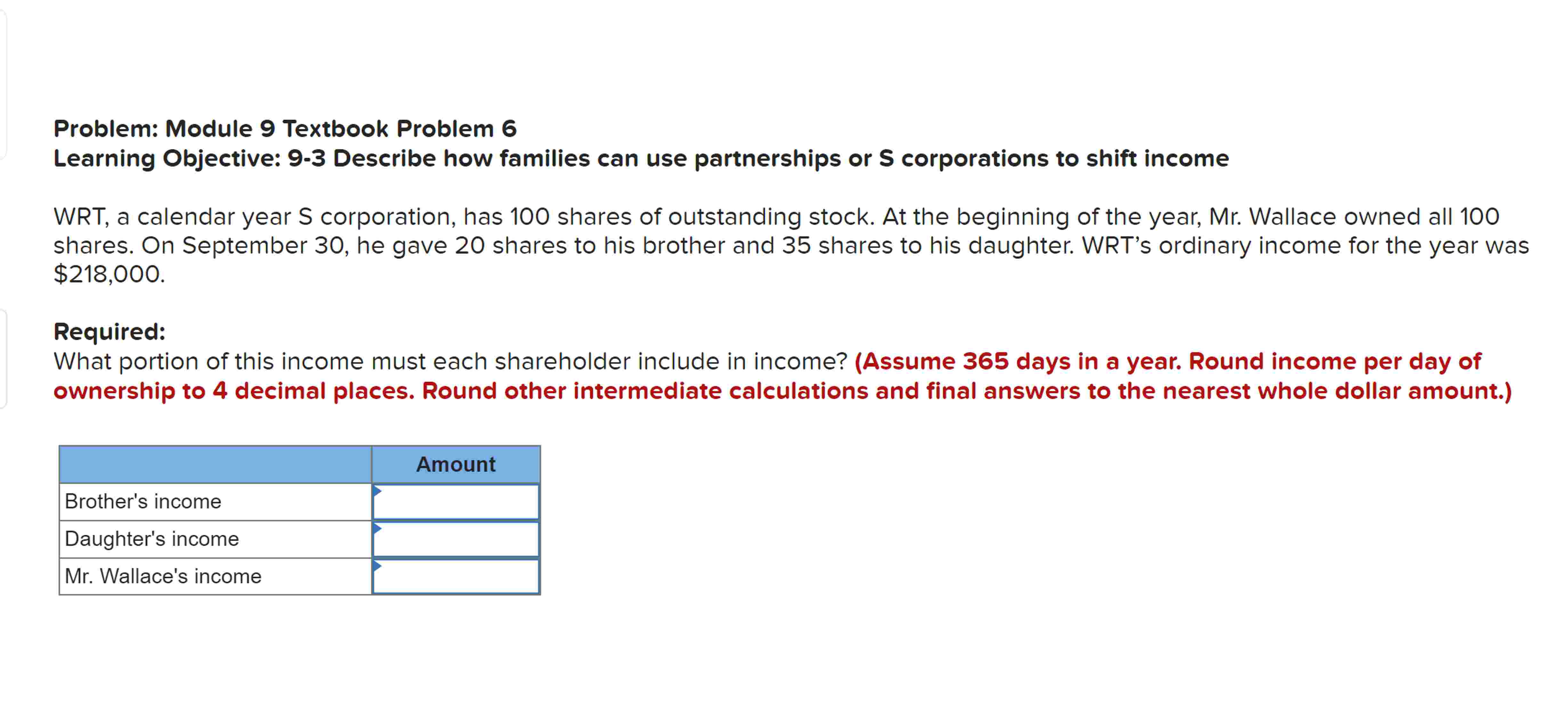  Problem: Module 9 Textbook Problem 6 Learning Objective: 9-3 Describe how