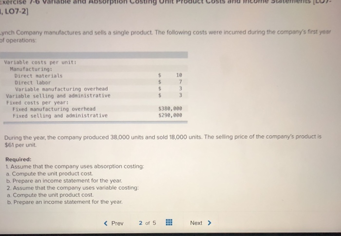  Exercise 7.b Variable and Absorption Costing Unit Product costs and income