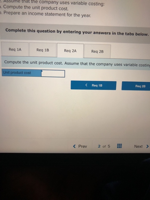 Variable costs per unit: Manufacturing: Direct materials Direct labor Variable manufacturing overhead