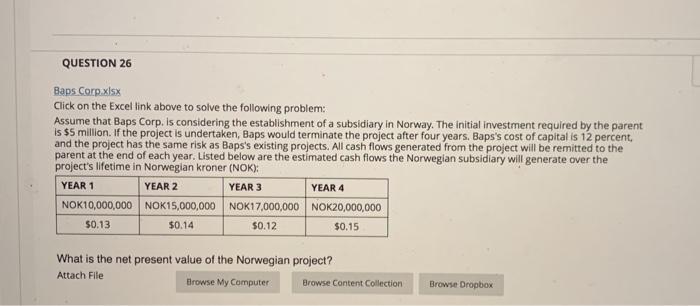  QUESTION 26 Baps Corp.xlsx Click on the Excel link above to