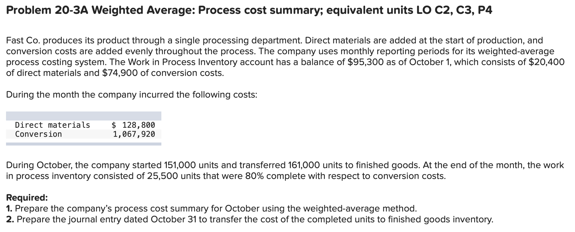 Problem 20-3A Weighted Average: Process cost summary; equivalent units LO C2,