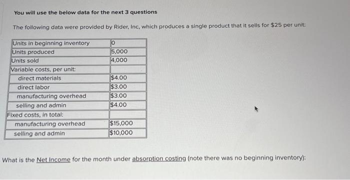  You will use the below data for the next 3 questions