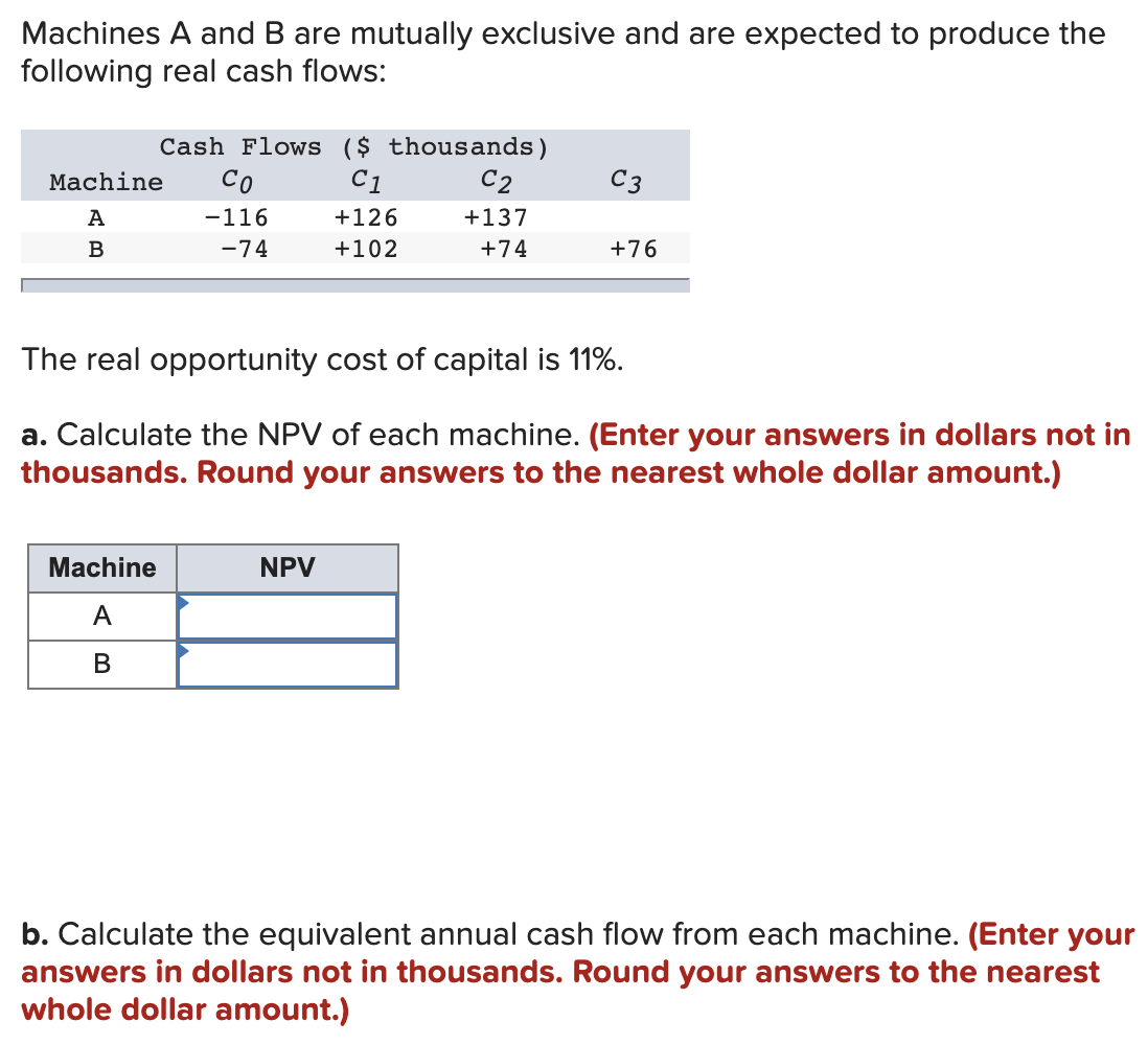 Machines A and B are mutually exclusive and are expected to