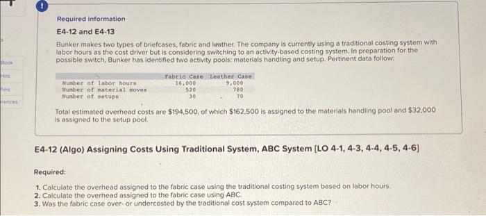 need all requirments! please help! Required information E4-12 and E4-13 Bunker makes