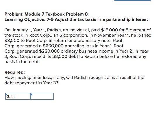  Problem: Module 7 Textbook Problem 8 Learning Objective: 7-6 Adjust the