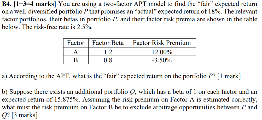  B4. [1+3=4 marks] You are using a two-factor APT model to