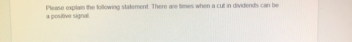  Please explain the following statement There are times when a cut