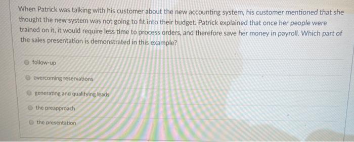  When Patrick was talking with his customer about the new accounting