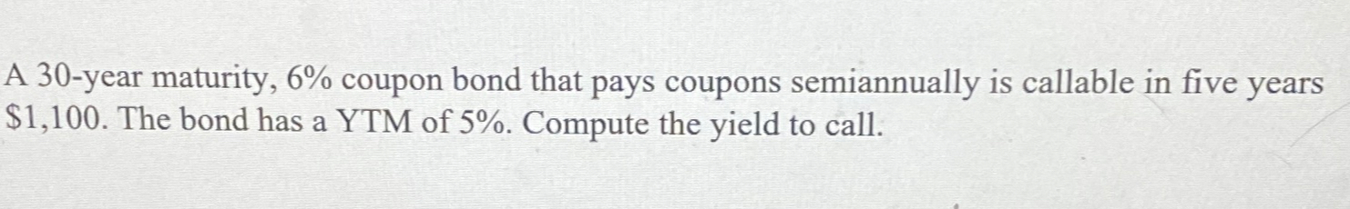  A 30-year maturity, 6% coupon bond that pays coupons semiannually is