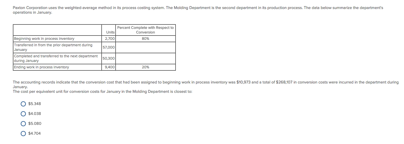 Paxton Corporation uses the weighted-average method in its process costing system.