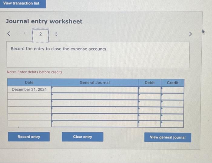 close the revenue accounts. Note: Enter debits before credits. Required information [The